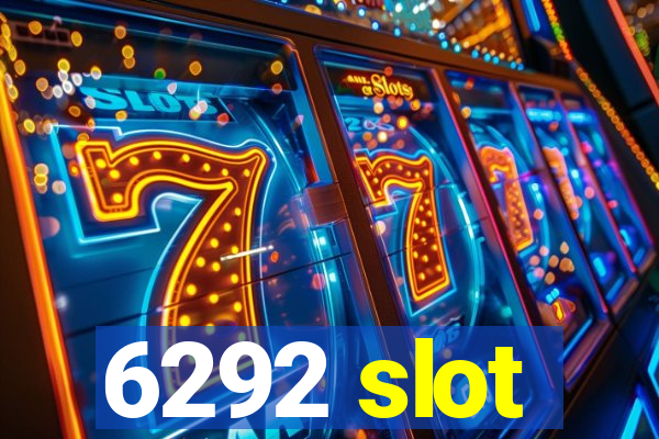 6292 slot